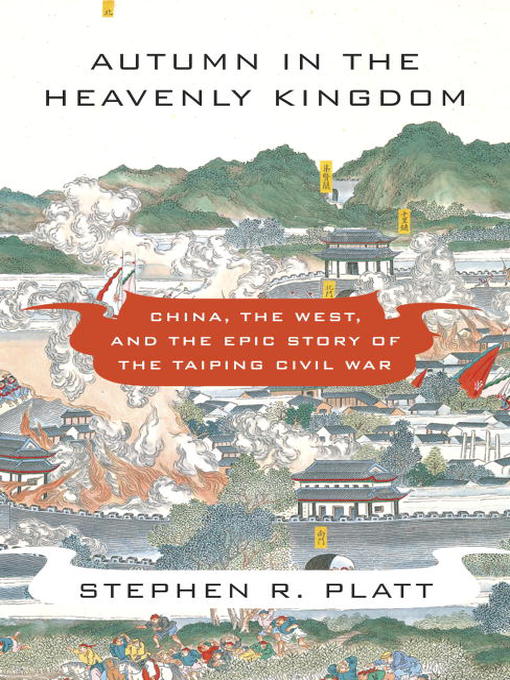 Title details for Autumn in the Heavenly Kingdom by Stephen R. Platt - Wait list